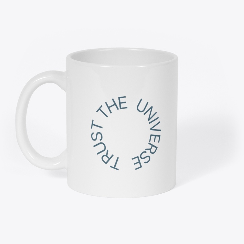 "trust the universe" white and blue