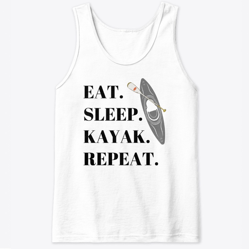 Eat. Sleep. Kayak. Repeat - Black text