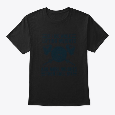 Weight Lifting If I Die While Lifting We Black T-Shirt Front