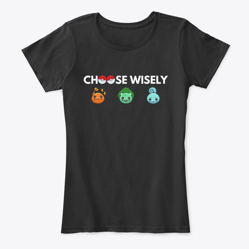 Choose Wisely