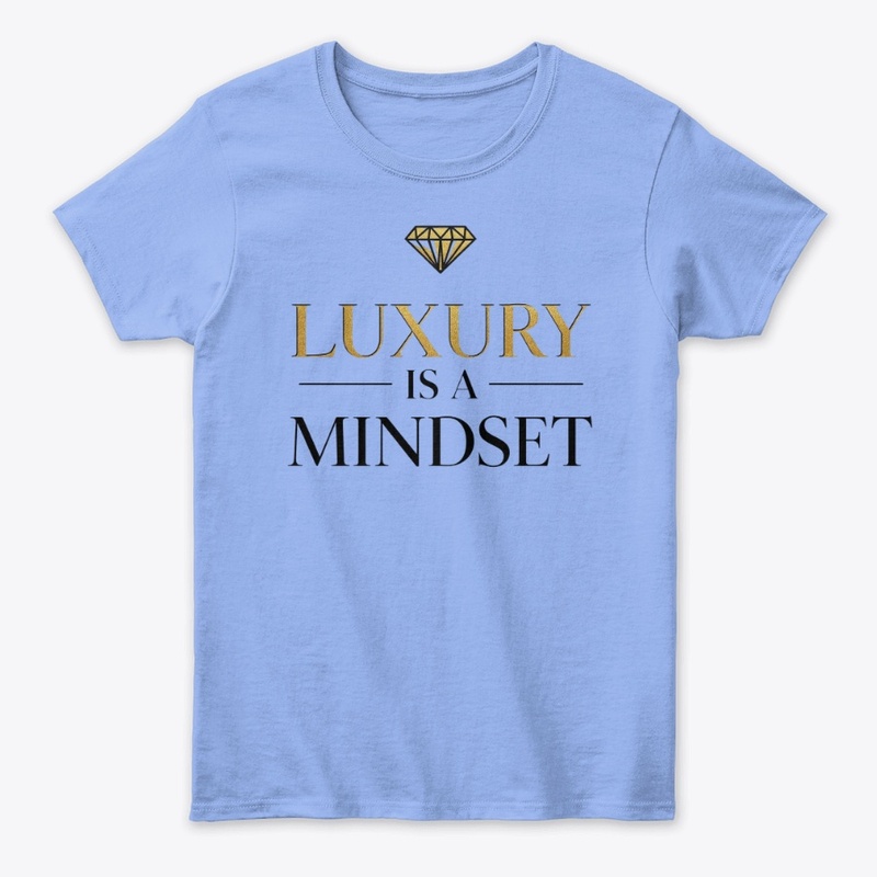 Luxury Is A Mindset