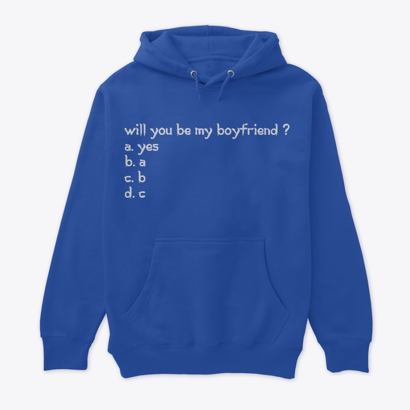 will you be my boyfriend | hoodie
