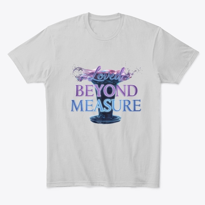 Loved Beyond Measure