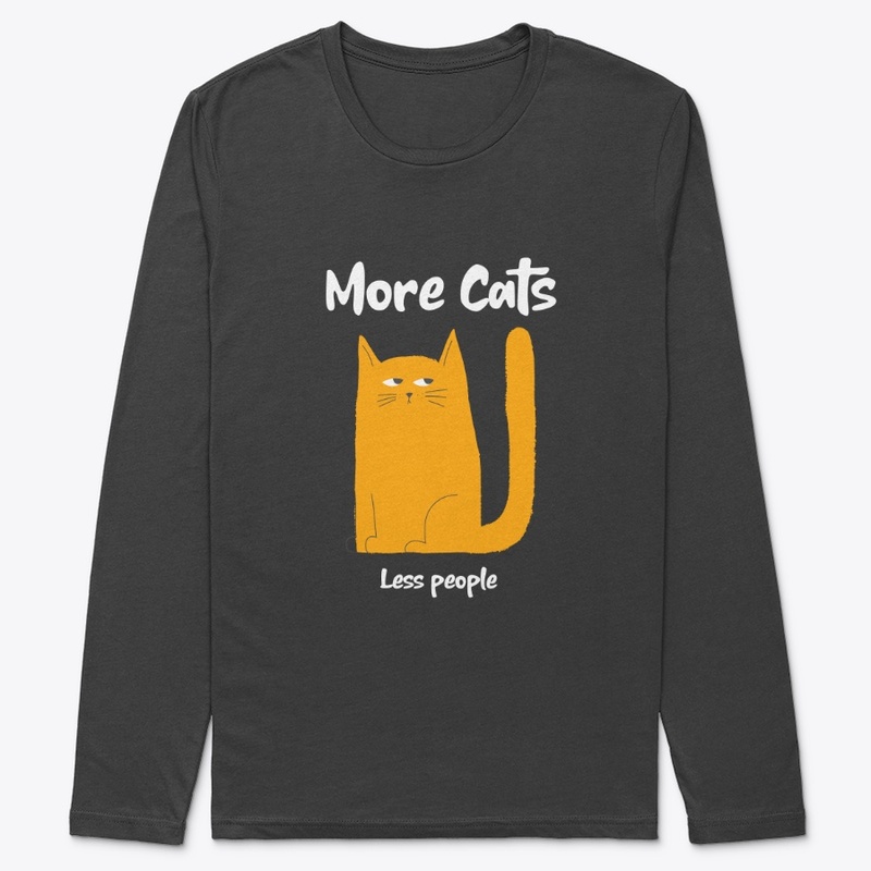 More Cats Less People No 1 - Funny Cat