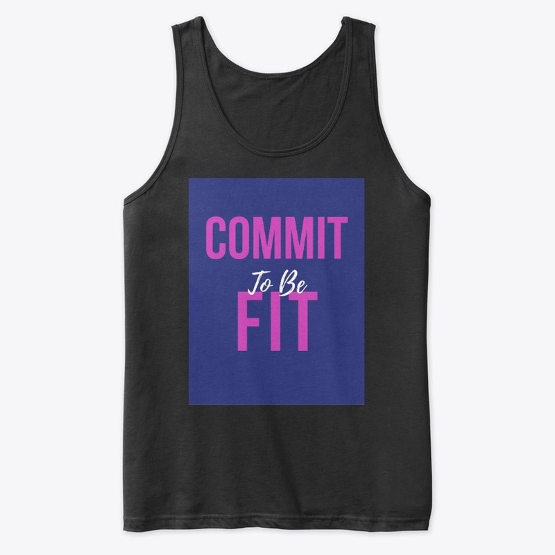 Fitness Quote - Commit To Be Fit