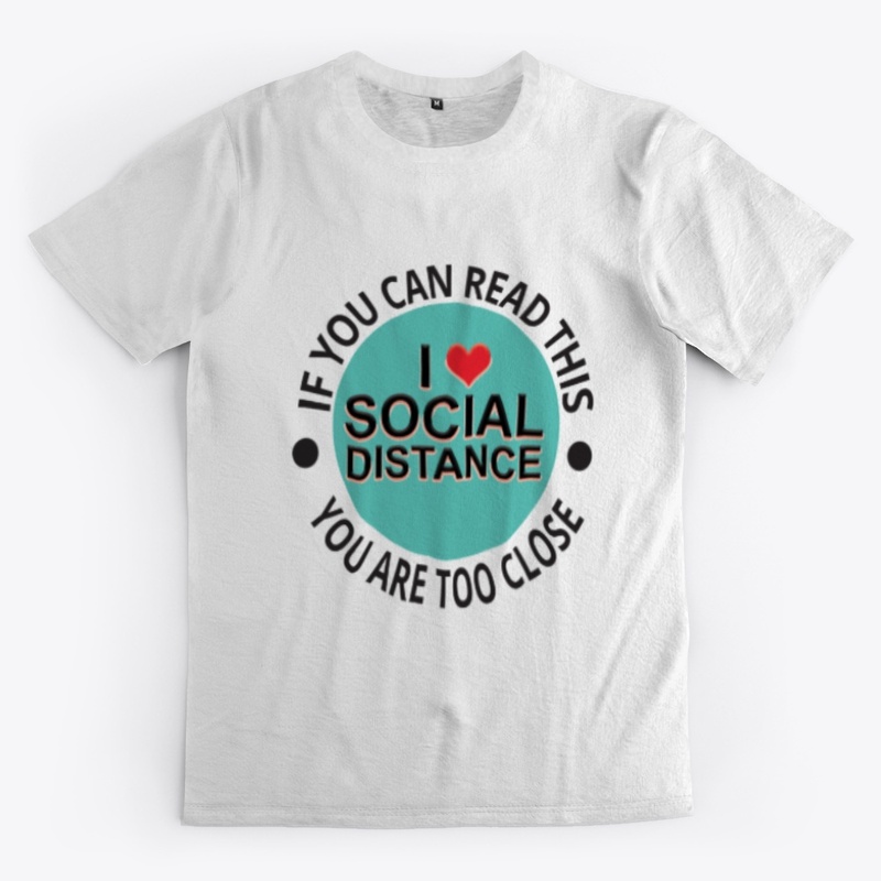 I Love Social Distance T shirt