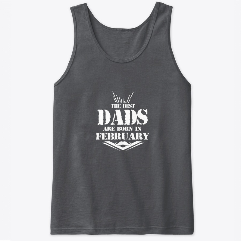 Best Dads are born in February