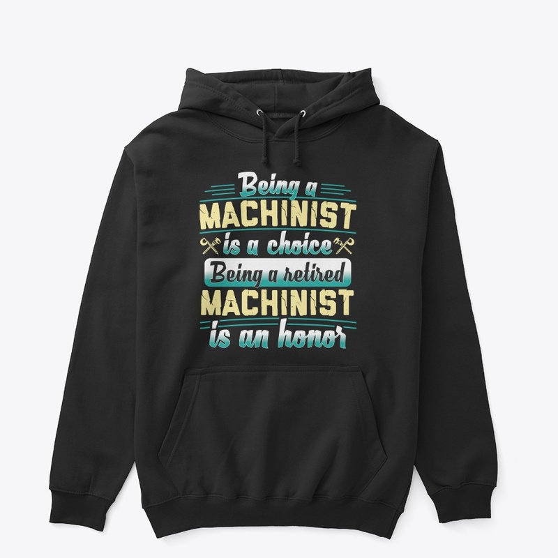 Retired Machinist Hoodie