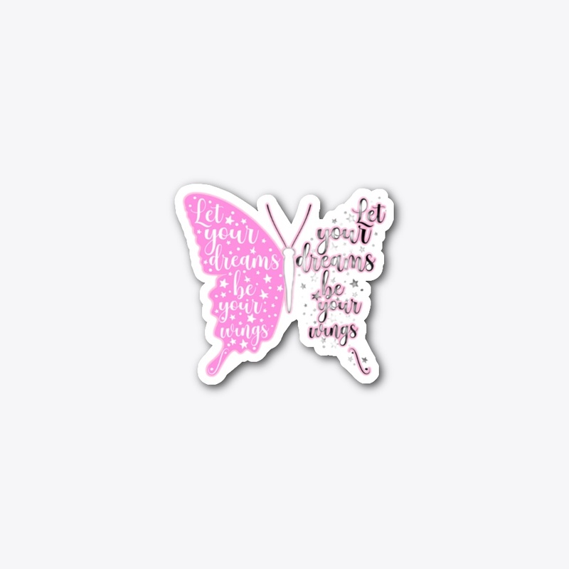 Let your Dream be your Wings