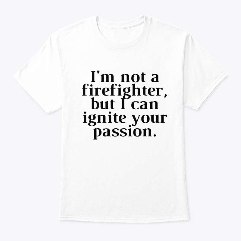 Passion Igniter Tee