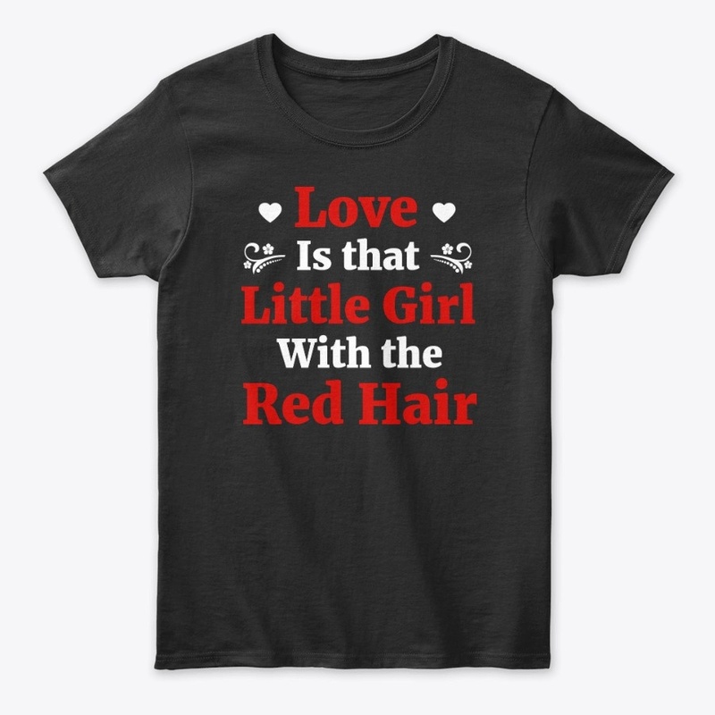 Love Is That Little Girl Red Hair