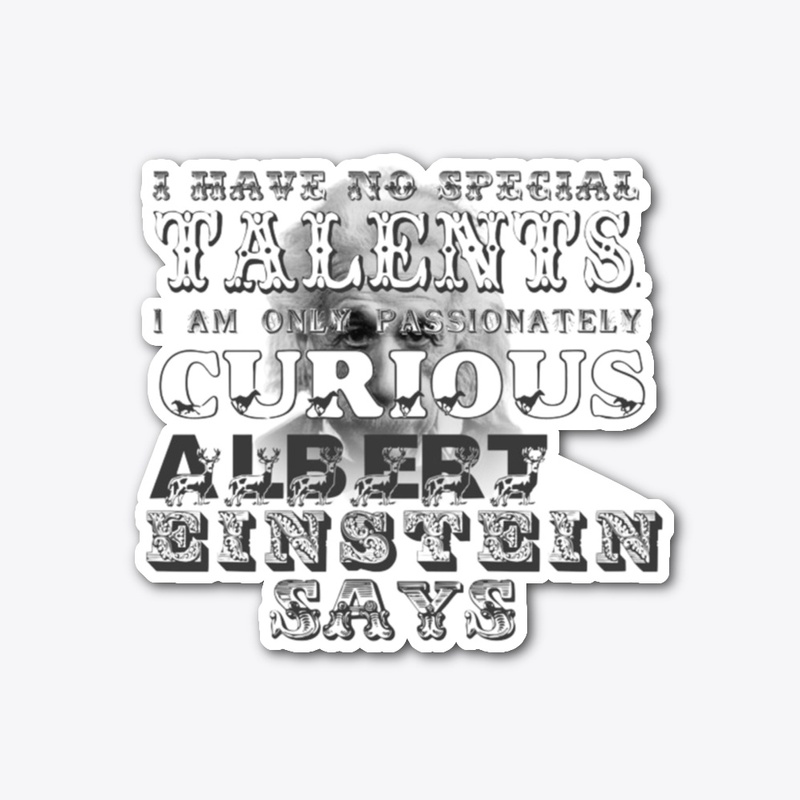 ALBERT EINSTEIN.