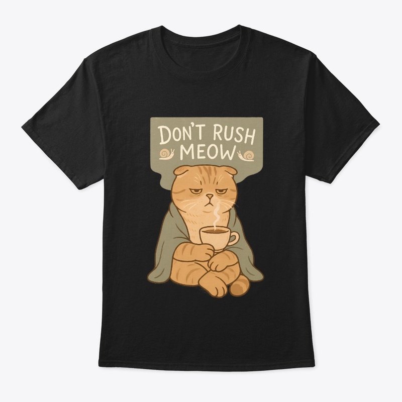 British Shorthair Cat - Don't Rush Meow