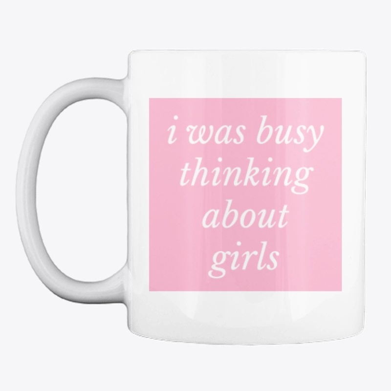 i was busy thinking about girls