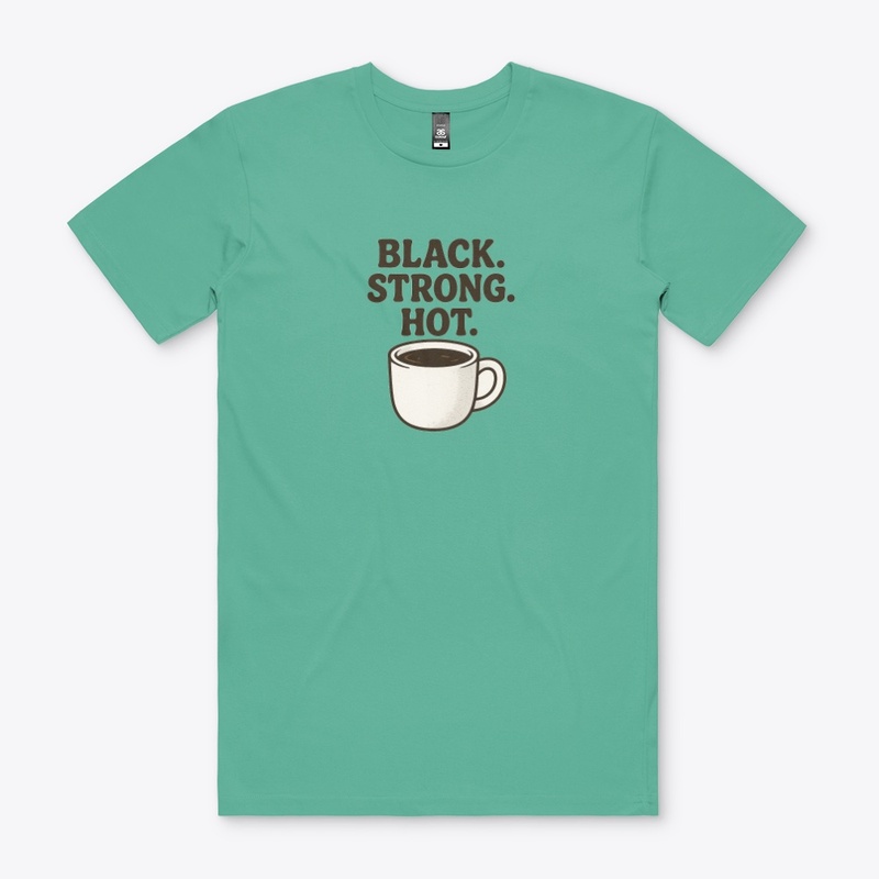 Black. Strong. Hot.