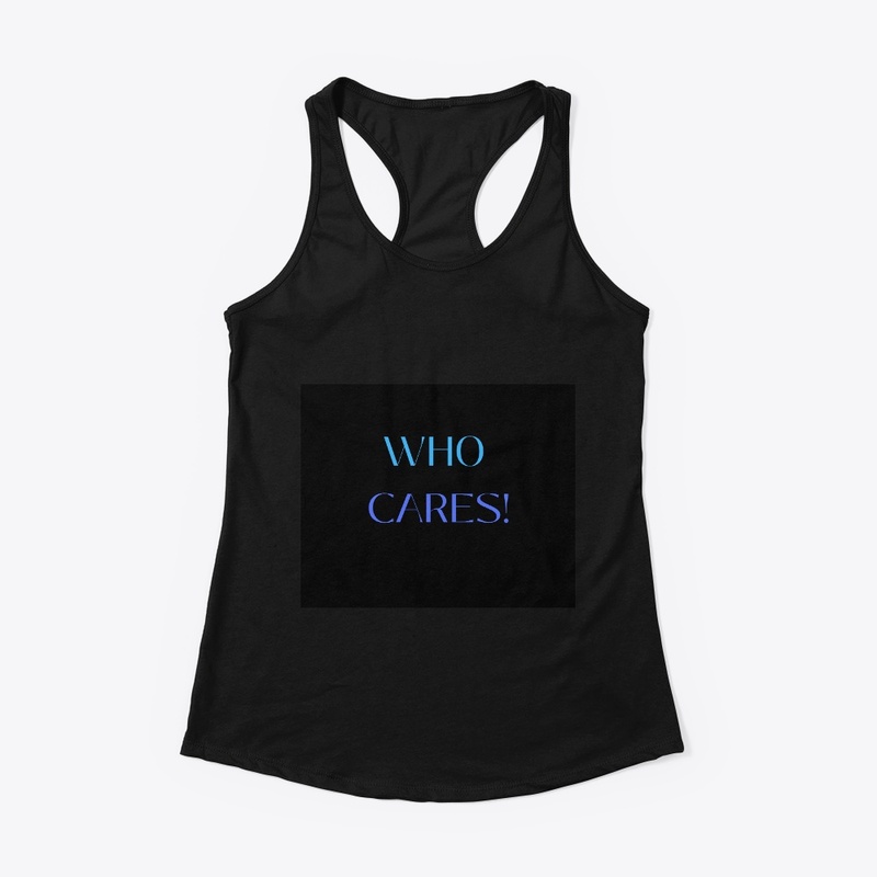 WHO CARES! outfits