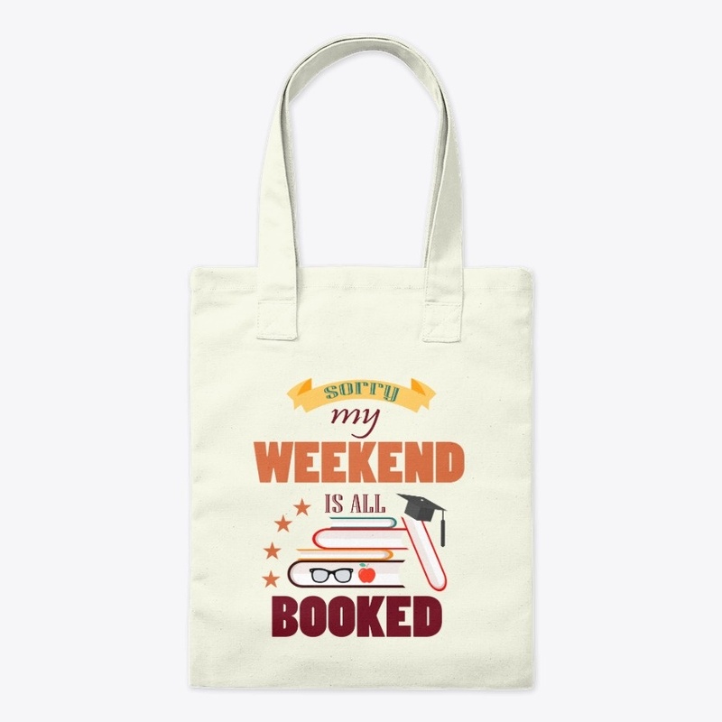 My Weekend is All Booked Quote
