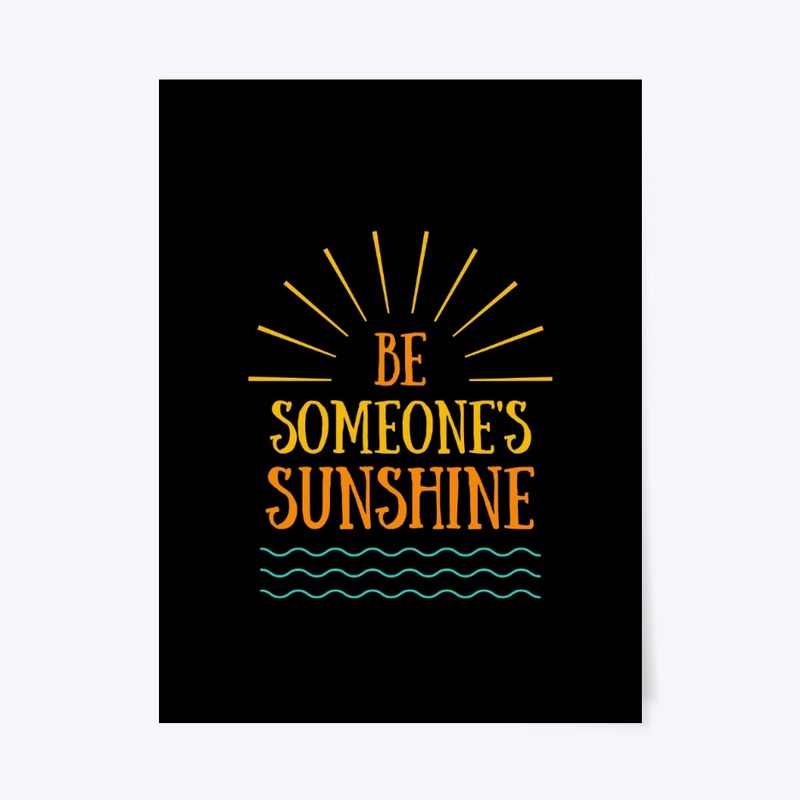 Be some one's. Sunshine