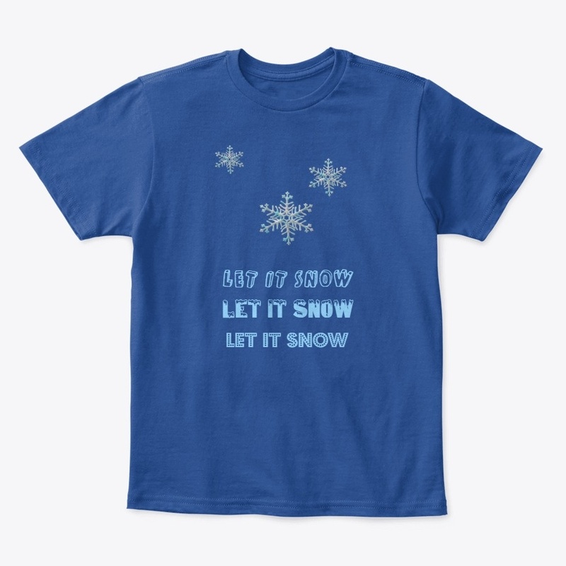 LET IT SNOW!- Kids, babies and hoodies