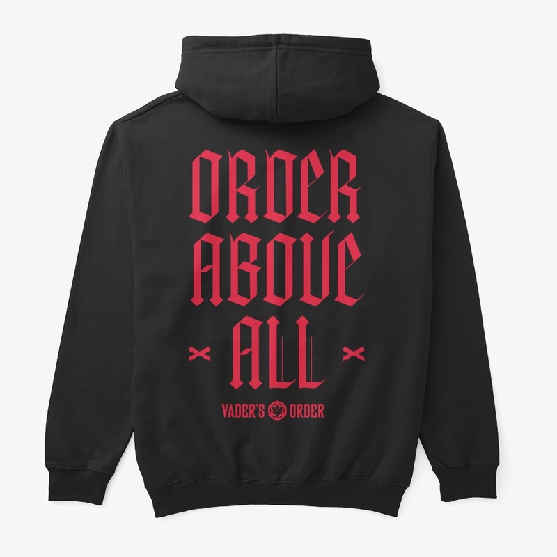 Vader's Order Above All Hoodie