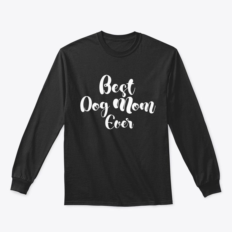 Best Dog Mom Ever Tee