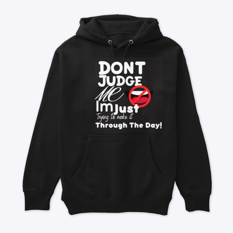 Don't Judge Me!