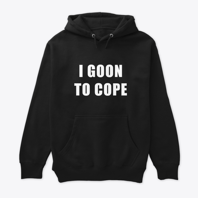 I Goon To Cope