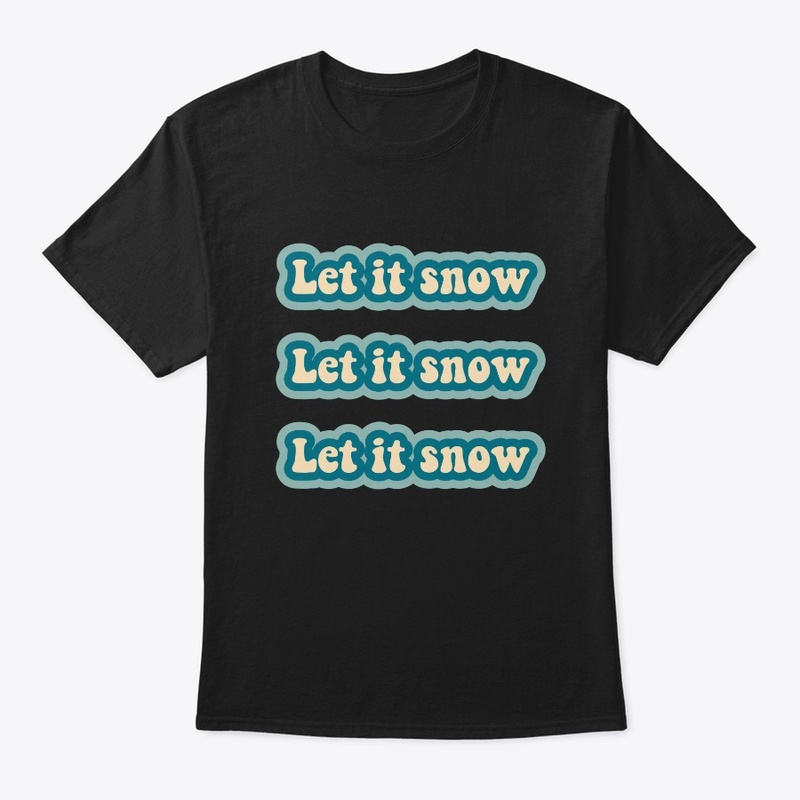 Let it Snow - Christmas