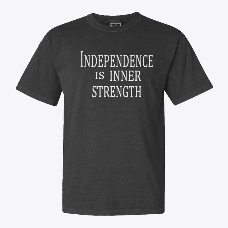 Independence Is Inner Strength