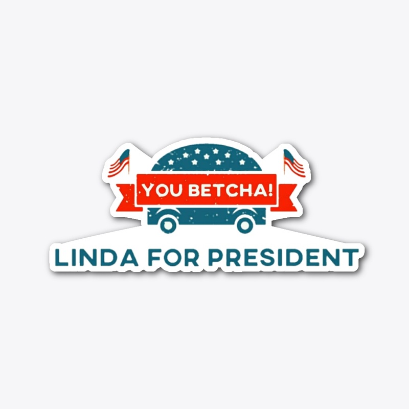 Linda for President!