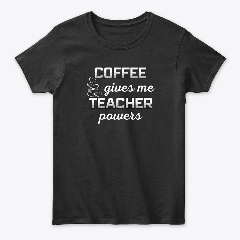 Coffee gives me Power T-shirt