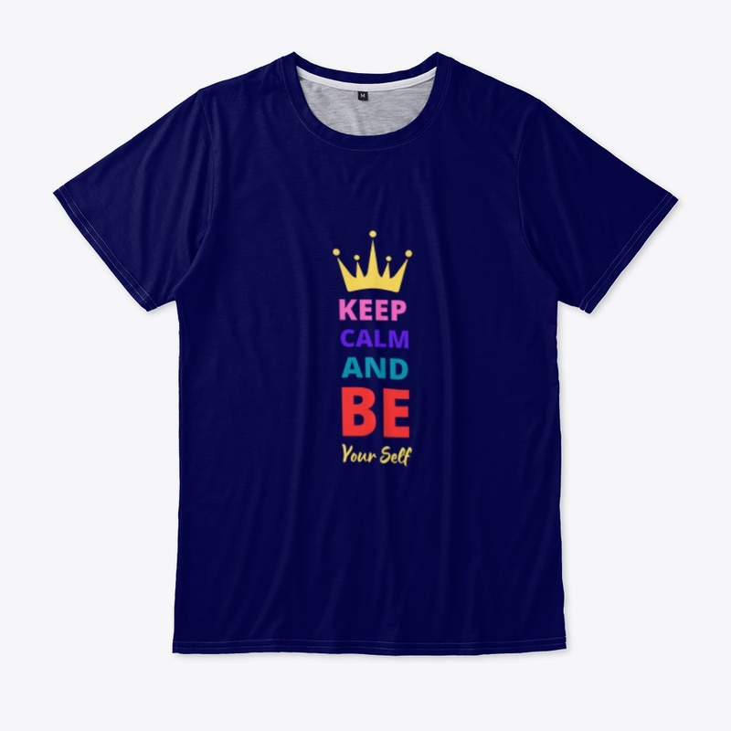 Keep calm and be yourself 