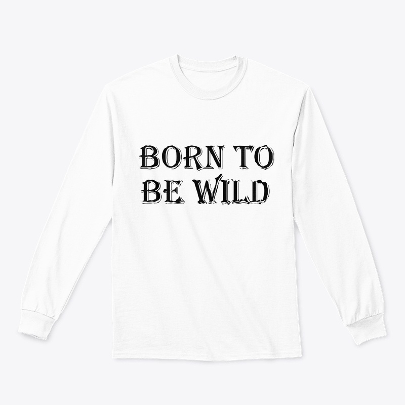 Born to be wild