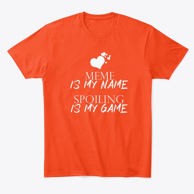 Meme Is My Name Gift Grandma birthday