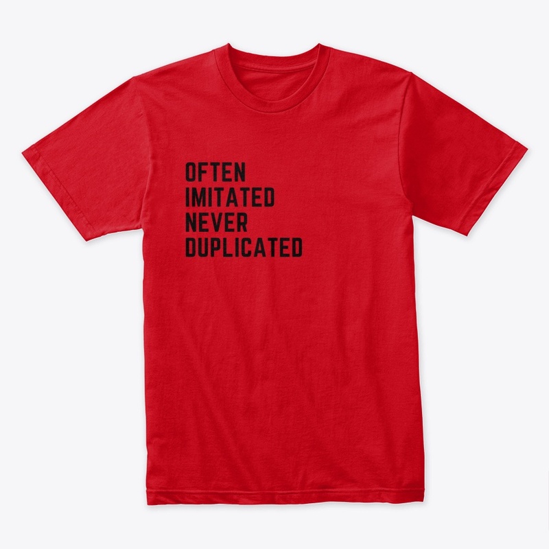 often imitated never duplicated