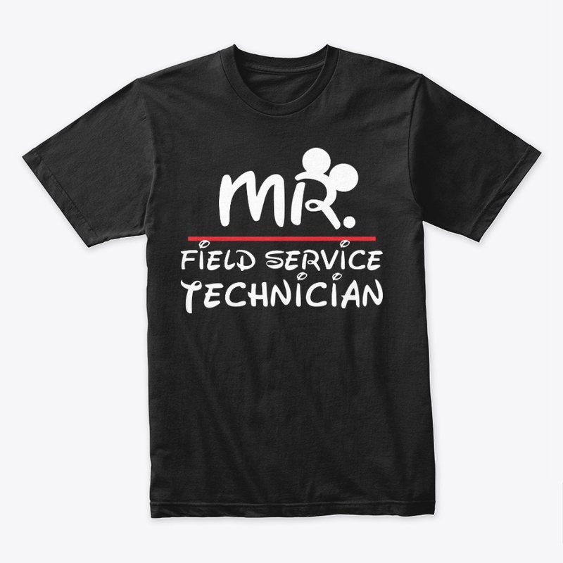 Mr. Field Service Technician Shirt