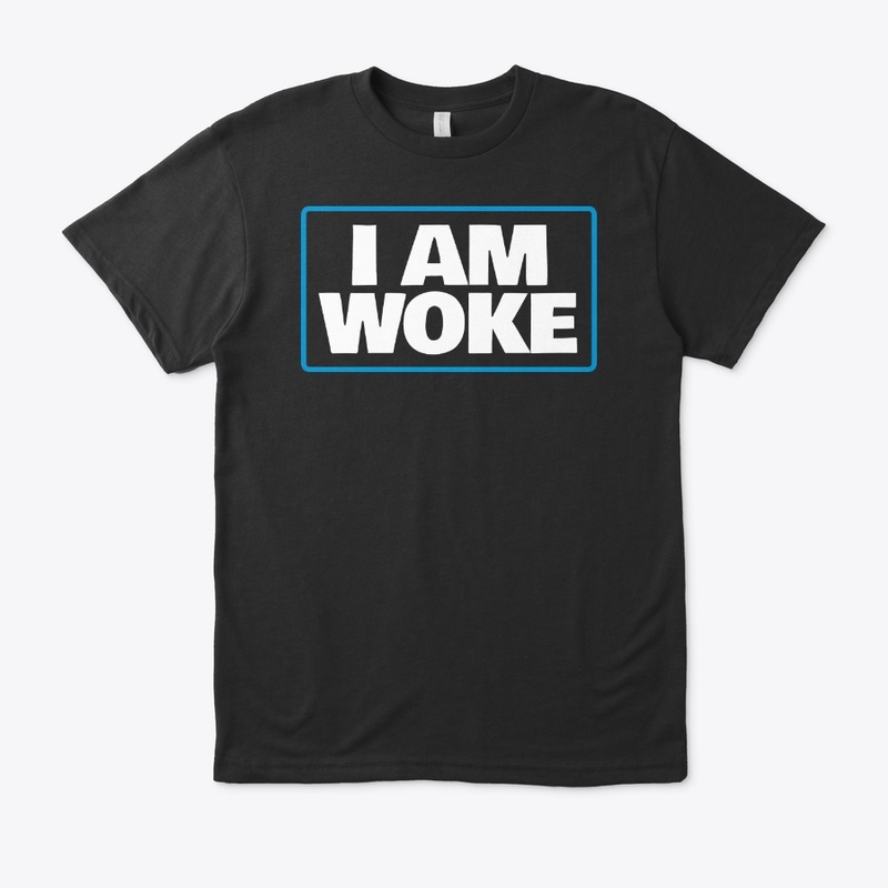 I'm Woke!