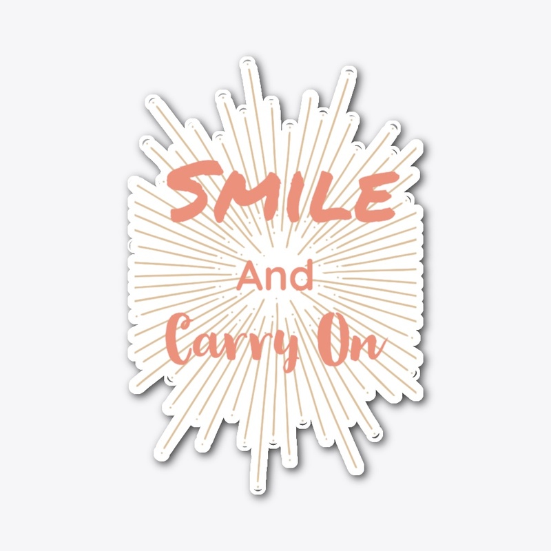 Smile and Carry On