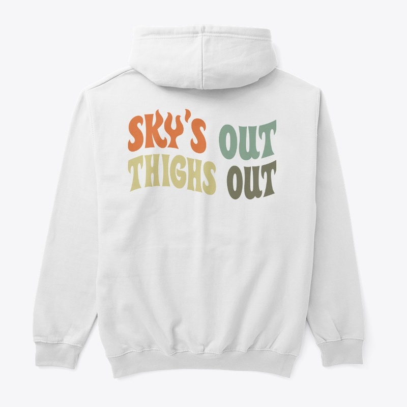 Sky's Out Thighs Out