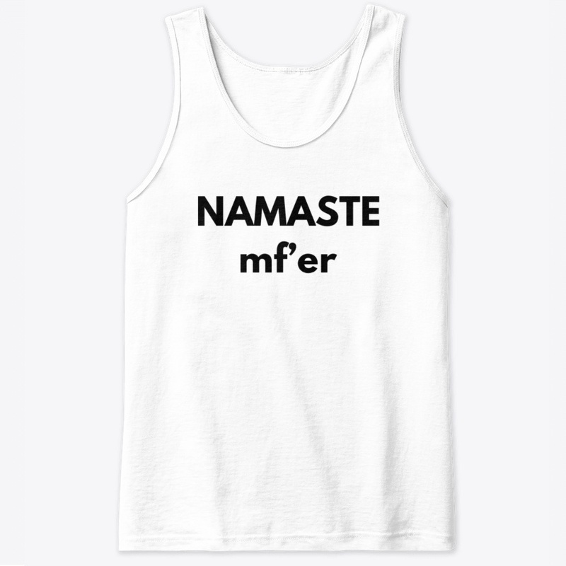 Namaste mf'er