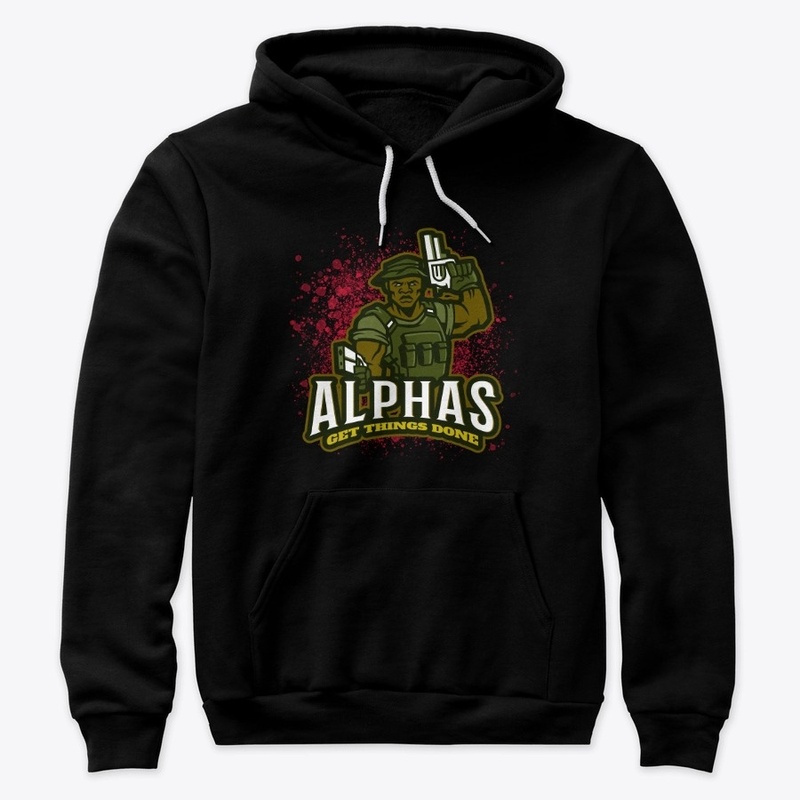 Alphas Get Things Done Gun Crazy Soldier
