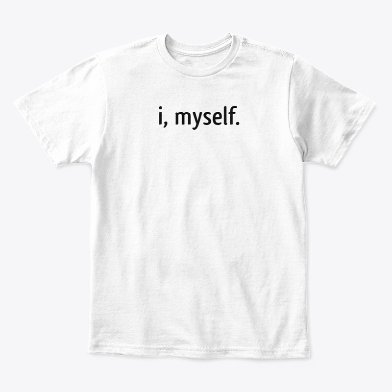 i, myself
