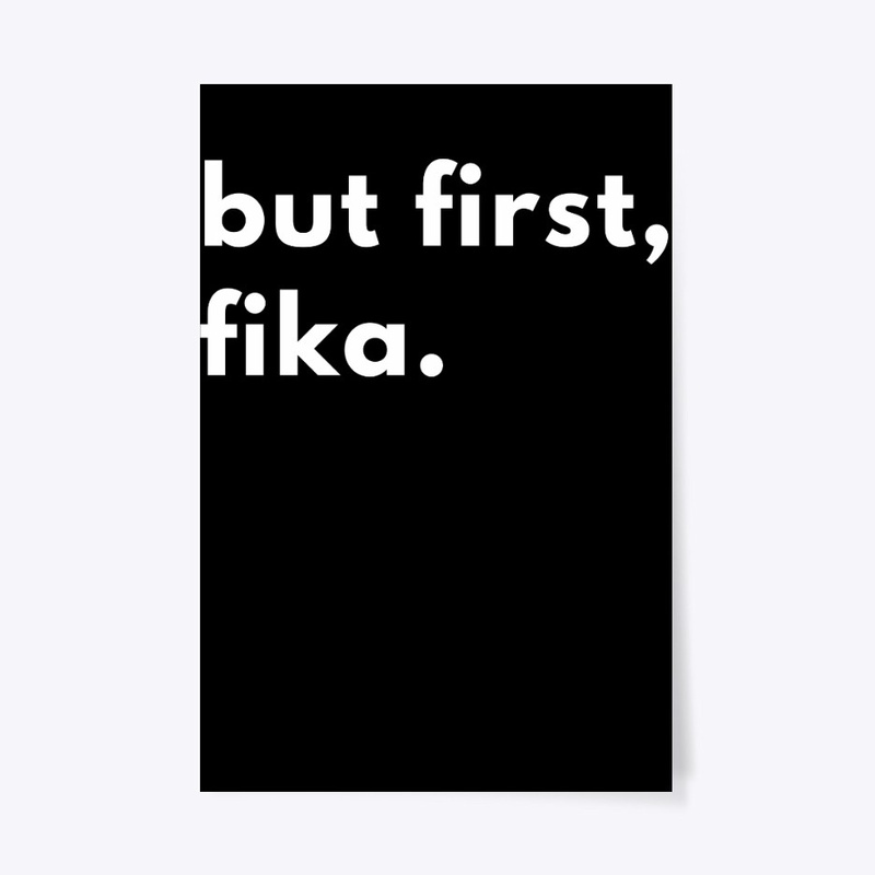 But First Fika Gift