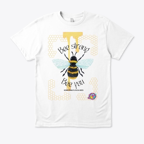 Bee Strong Bee You White Maglietta Front