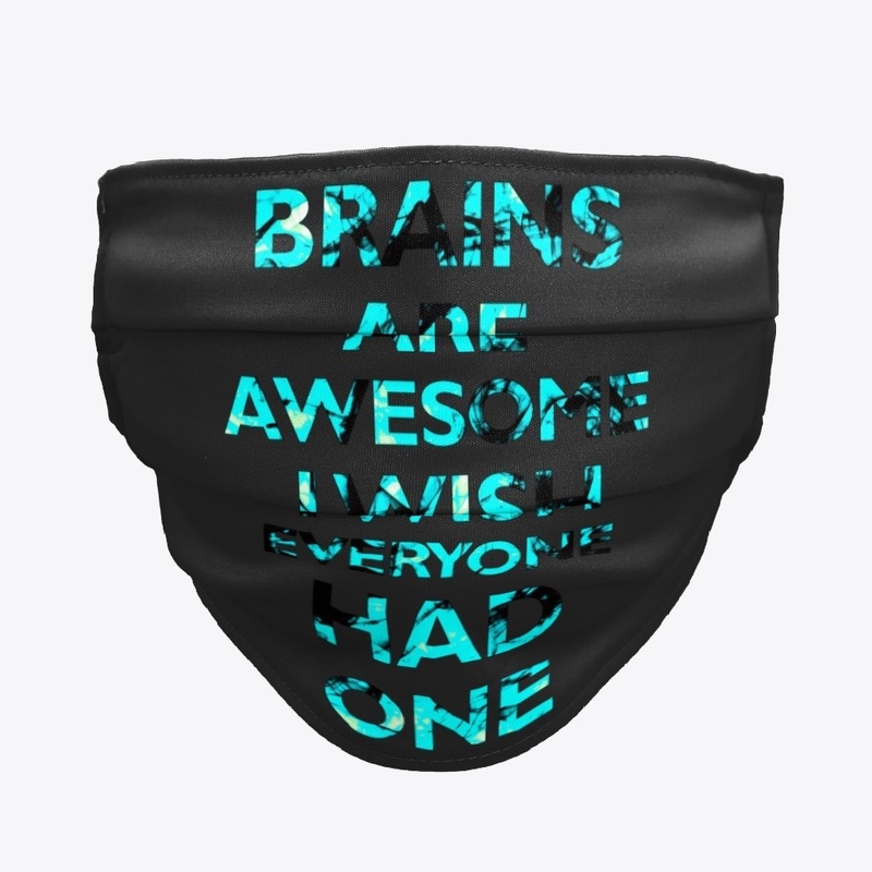 BRAINS ARE AWESOME I WISH EVERYONE-AZUL