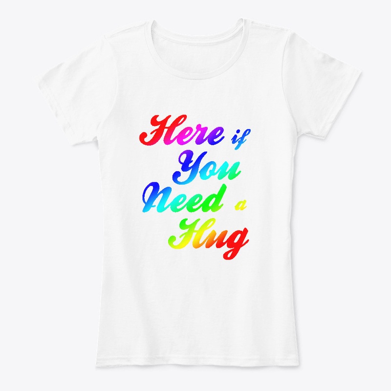 Here If You Need A Hug - LGBT Pride