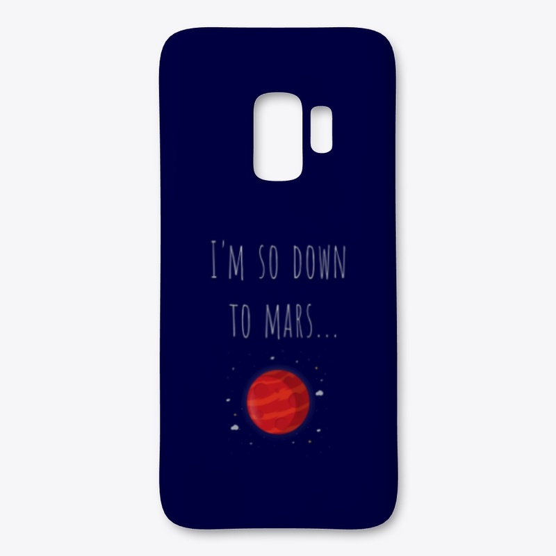 I'm so down to Mars...