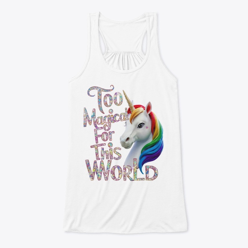 Too Magical for This World T-Shirt