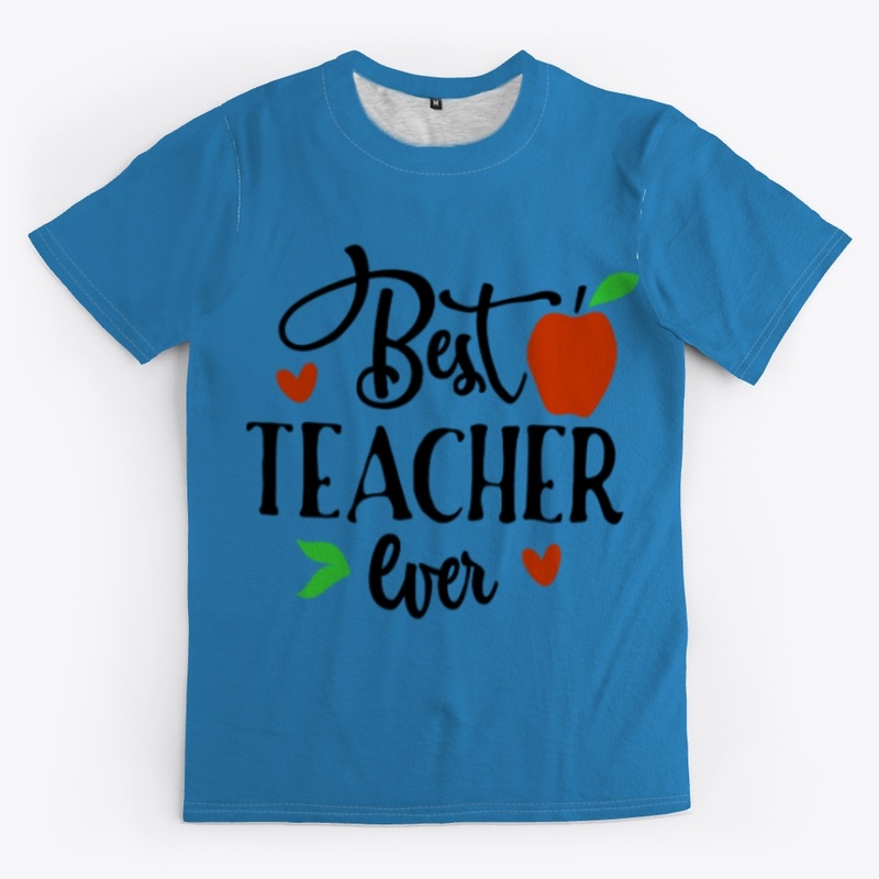 Best Teacher Ever Shirt, Teacher T Shirt