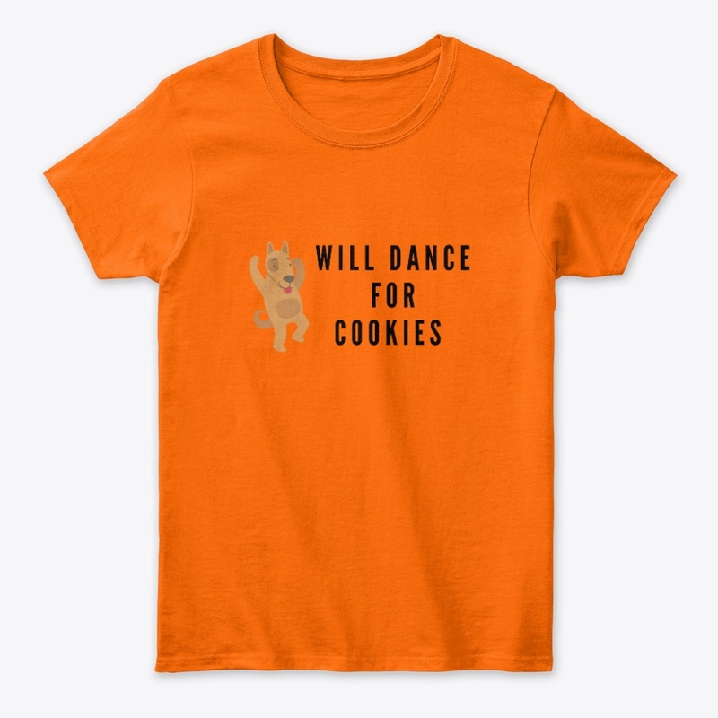 Will Dance For Cookies (Dog Design)